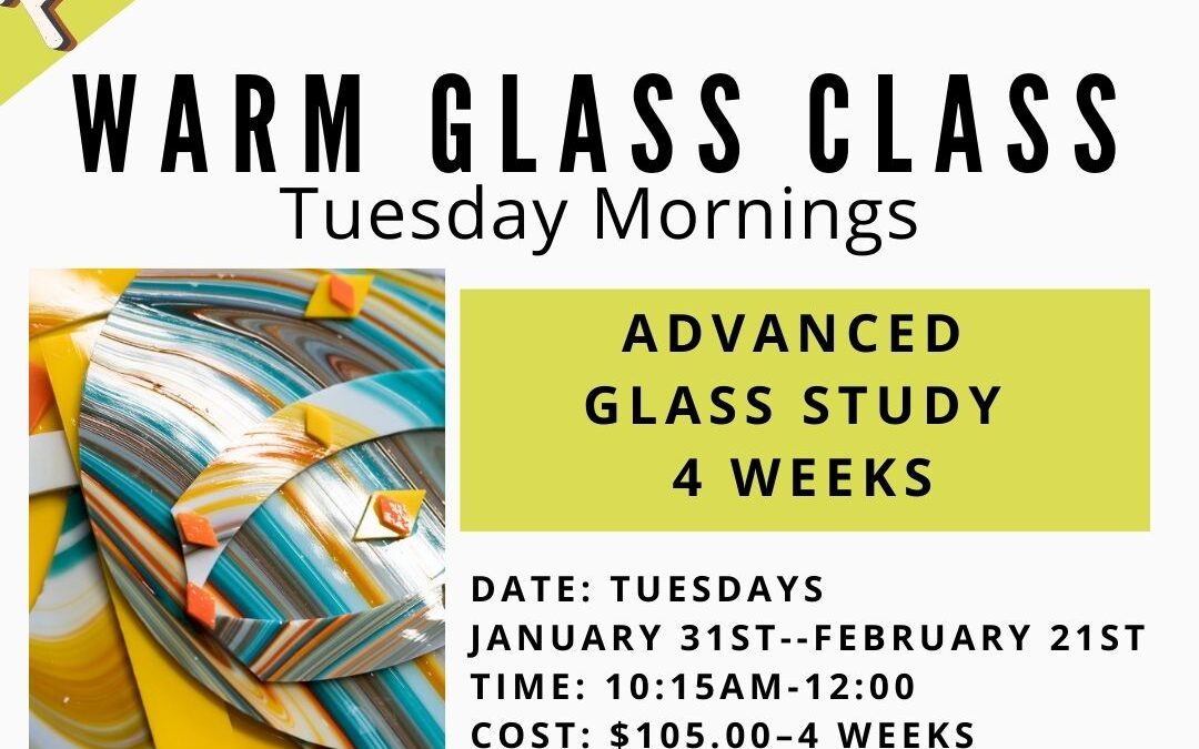 February Advanced Glass Study–4 weeks
