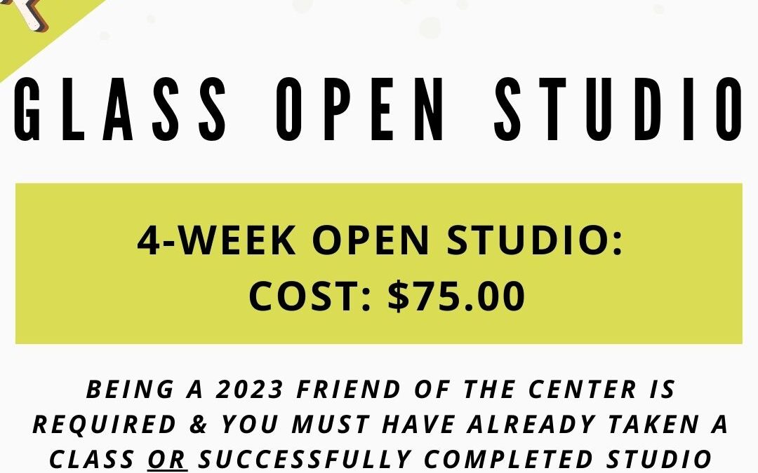February Open Studio, Glass 4 week