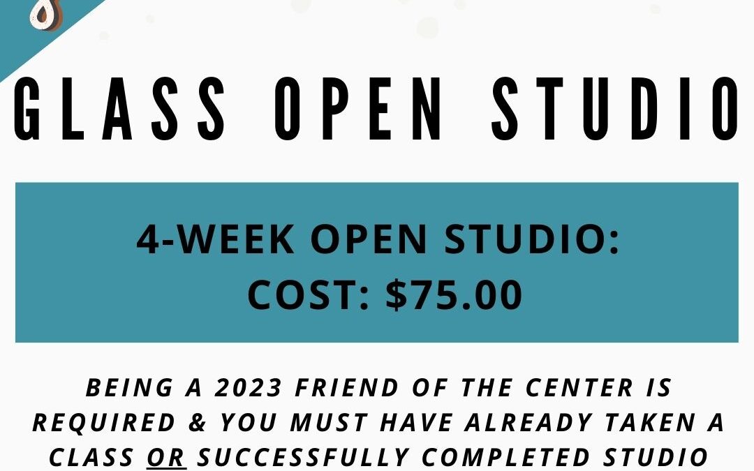 January Open Studio, Glass 4 week