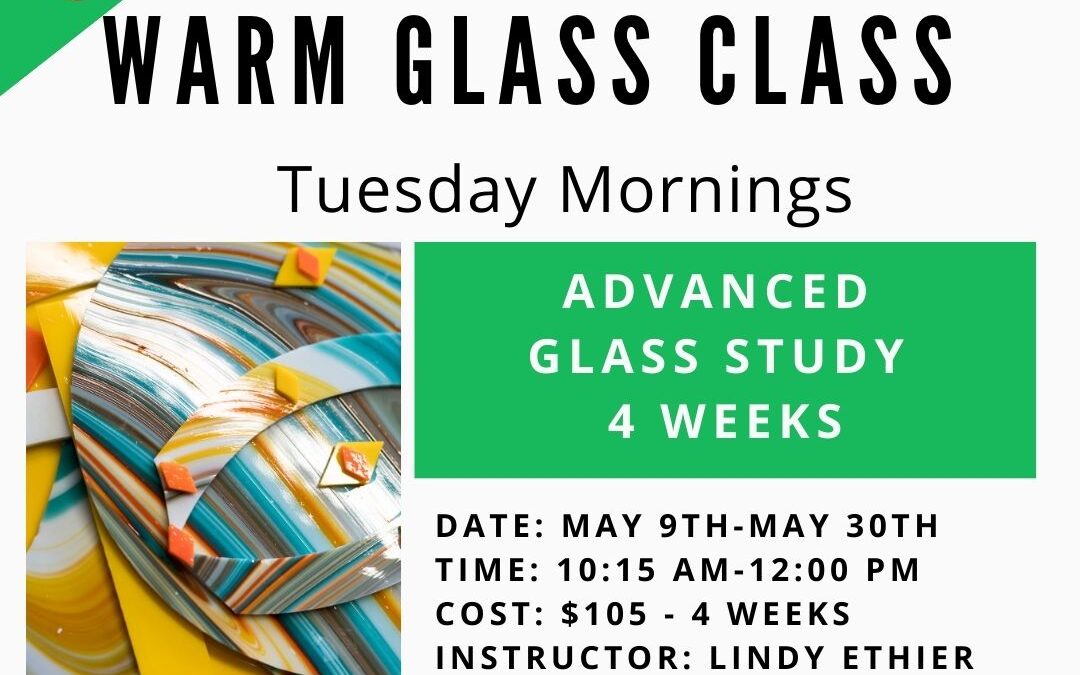 May Advanced Glass Study–4 weeks
