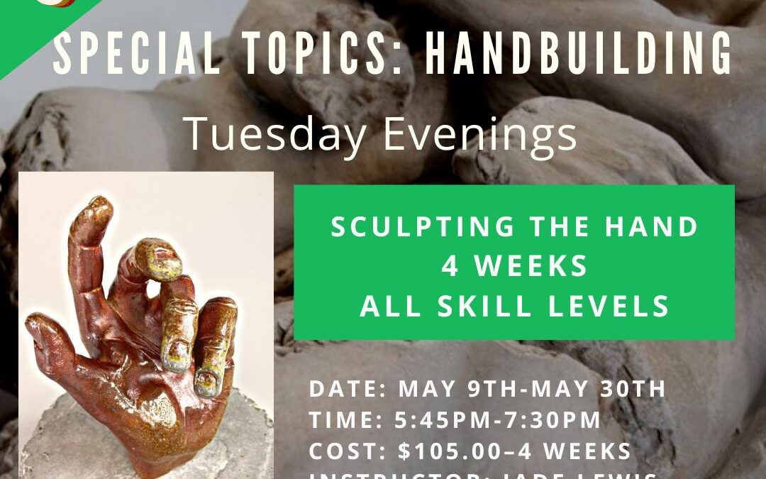 May Special Topics: Sculpting the Hand–4 weeks