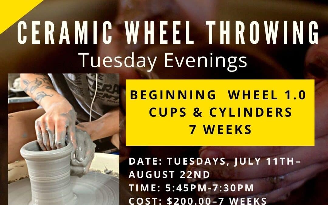July & August Beginning Wheel 1.0–Tuesdays 7 weeks