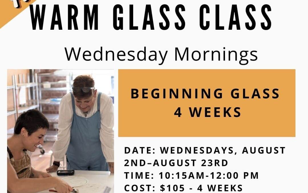 August Beginning Glass Wednesday Mornings–4 weeks