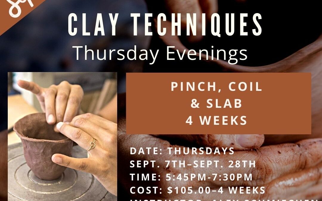 Clay Techniques: Pinch, Coil & Slab  – 4 weeks