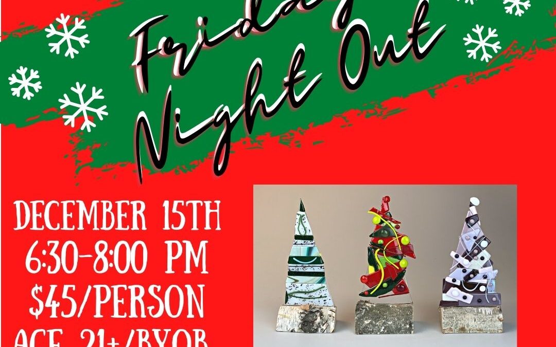 Friday Night Out: Glass Holiday Tree–SOLD OUT
