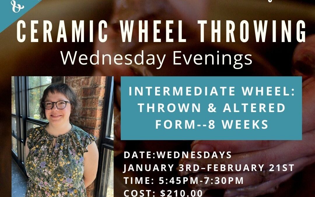 Intermediate Wheel: Thrown & Altered Forms: Wednesday Evenings-SOLD OUT