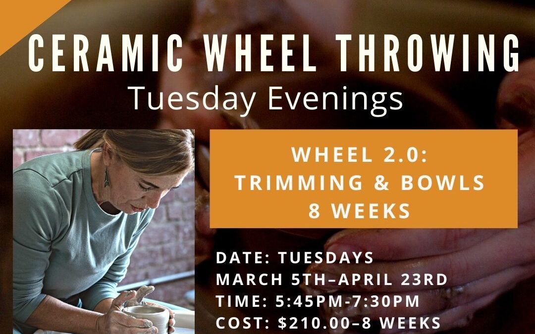 Wheel 2.0–Trimming & Bowls: Tuesday Evenings