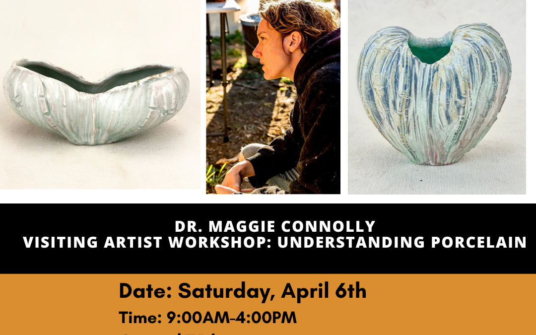 Visiting Artist Workshop with Dr. Maggie Connolly: Understanding Porcelain–SOLD OUT