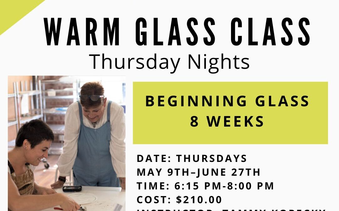 Beginner Glass Class–Thursday Evenings