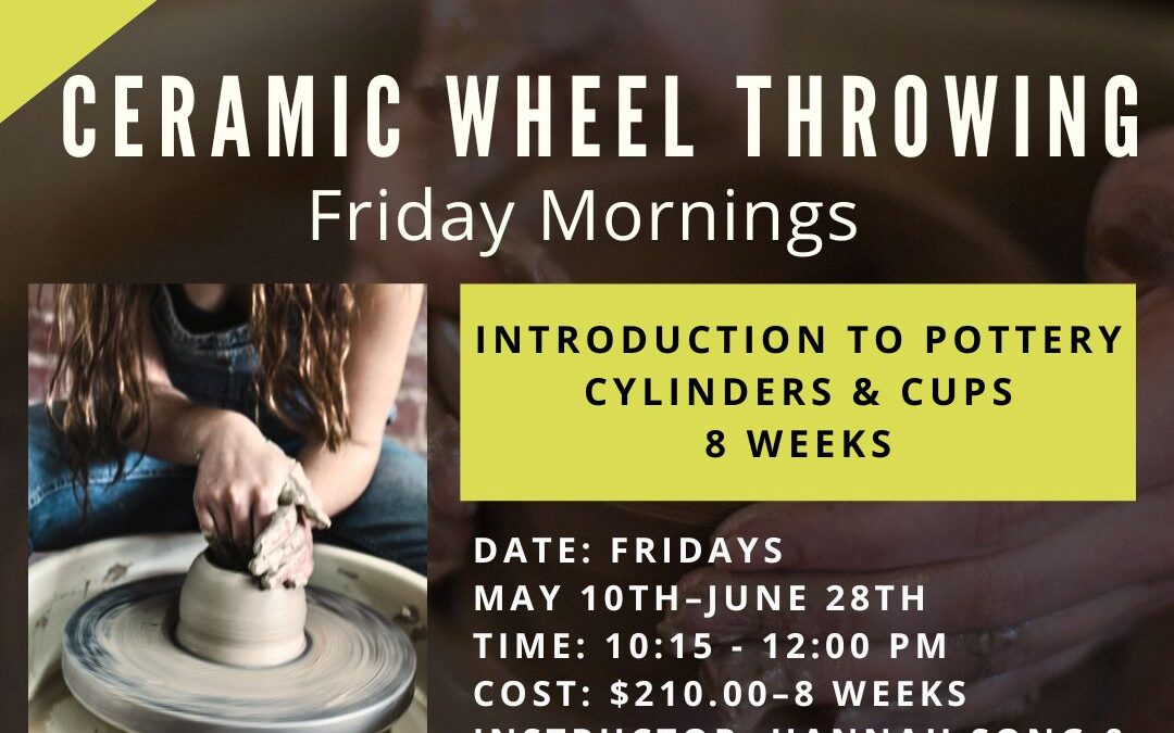 Introduction to Pottery Wheel: Cylinders & Cups: Friday Mornings